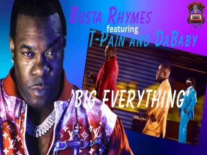 آهنگ انگلیسی BIG EVERYTHING از Busta Rhymes و DaBaby و T-Pain به همراه متن و ترجمه مجزا