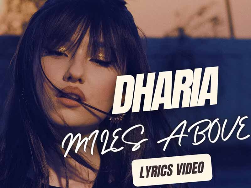 آهنگ انگلیسی Miles Above از Dharia به همراه متن و ترجمه مجزا