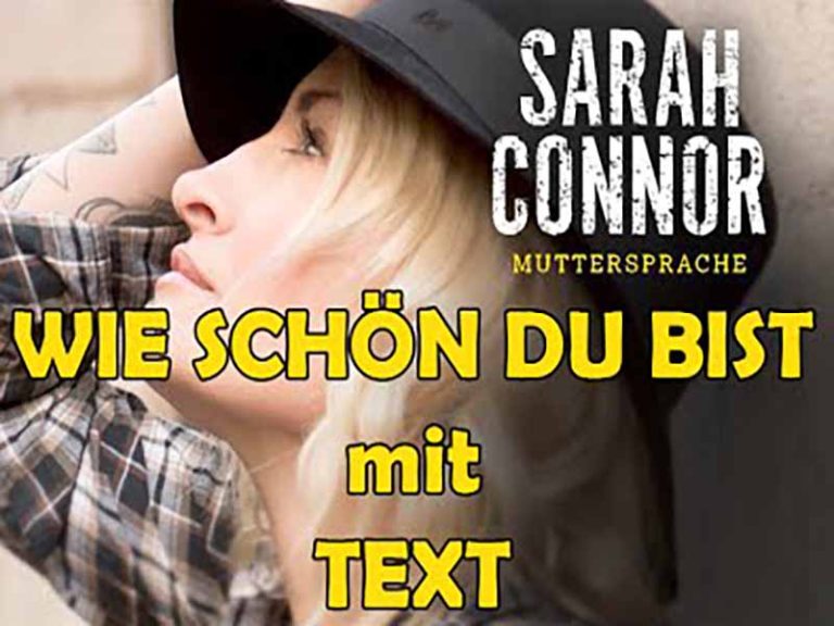 آهنگ آلمانی Wie schön du bist(چقدر زیبایی) از Sarah Connor به همراه متن و ترجمه مجزا