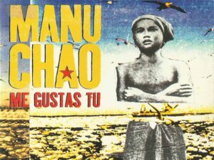 آهنگ فرانسوی اسپانیایی Me gustas tu(من به شما علاقه دارم) از Manu Chao به همراه متن و ترجمه مجزا