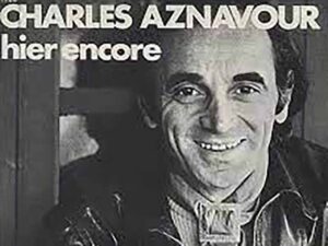 آهنگ فرانسوی Hier Encore (همين ديروز بود) از Charles Aznavour به همراه متن و ترجمه مجزا