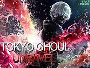 آهنگ ژاپنی Unravel (وقتی دارم سر از کار دنیا درمیارم! ) از Tokyo Ghoul به همراه متن و ترجمه مجزا