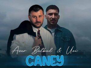 آهنگ ترکی Caney (جانم) از Azer Bülbül به همراه متن و ترجمه مجزا