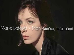 آهنگ فرانسوی Mon amour, mon ami (عشق من، دوست من) از Marie Laforêt به همراه متن و ترجمه مجزا