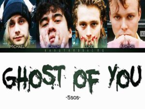آهنگ انگلیسی Ghost Of You از 5 Seconds of Summer به همراه متن و ترجمه مجزا