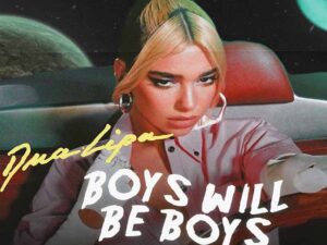 آهنگ انگلیسی Boys Will Be Boys از Dua Lipa به همراه متن و ترجمه مجزا