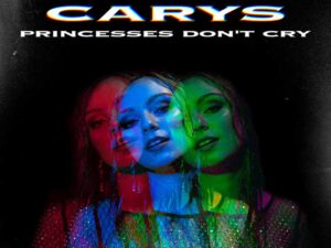 آهنگ انگلیسی Princesses Don’t Cry از CARYS به همراه متن و ترجمه مجزا