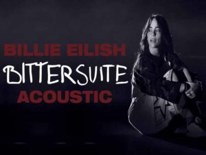 آهنگ انگلیسی BITTERSUITE از Billie Eilish به همراه متن و ترجمه مجزا