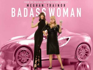 آهنگ انگلیسی Badass Woman از Meghan Trainor به همراه متن و ترجمه مجزا