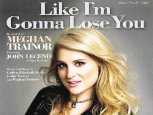 آهنگ انگلیسی Like I’m Gonna Lose You از Meghan Trainor به همراه متن و ترجمه مجزا