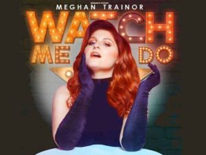 آهنگ انگلیسی Watch Me Do از Meghan Trainor به همراه متن و ترجمه مجزا