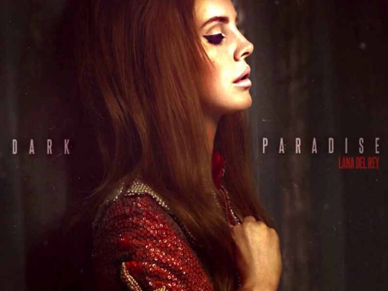 آهنگ انگلیسی Dark Paradise از Lana Del Rey به همراه متن و ترجمه مجزا