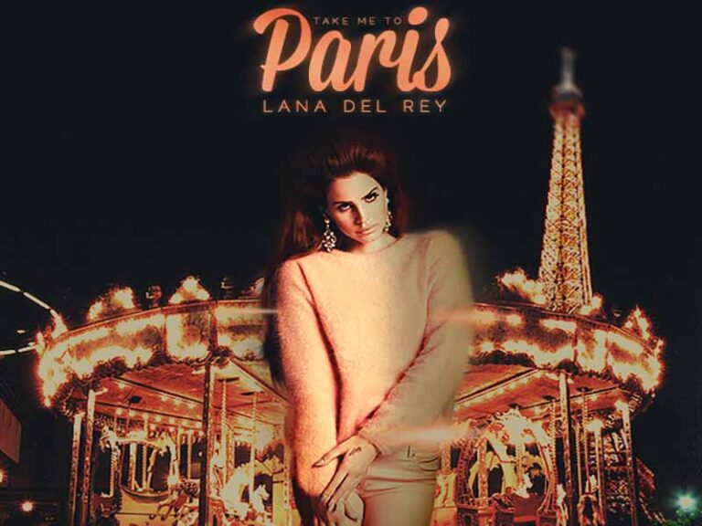 آهنگ انگلیسی Take Me to Paris از Lana Del Rey به همراه متن و ترجمه مجزا