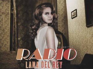 آهنگ انگلیسی Radio از Lana Del Rey به همراه متن و ترجمه مجزا