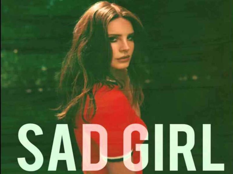 آهنگ انگلیسی Sad Girl از Lana Del Rey به همراه متن و ترجمه مجزا