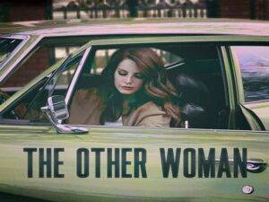 آهنگ انگلیسی The Other Woman از Lana Del Rey به همراه متن و ترجمه مجزا
