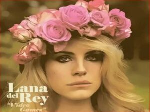 آهنگ انگلیسی Video Games از Lana Del Rey به همراه متن و ترجمه مجزا