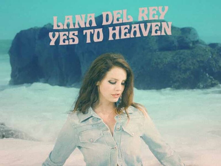 آهنگ انگلیسی Say Yes To Heaven از Lana Del Rey به همراه متن و ترجمه مجزا