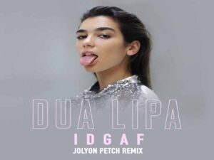 آهنگ انگلیسی IDGAF از Dua Lipa به همراه متن و ترجمه مجزا