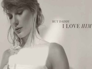 آهنگ انگلیسی But Daddy I Love Him از Taylor Swift به همراه متن و ترجمه مجزا