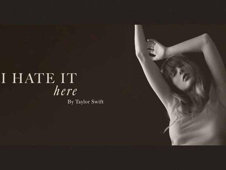 آهنگ انگلیسی I Hate It Here از Taylor Swift به همراه متن و ترجمه مجزا