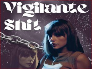 آهنگ انگلیسی Vigilante Shit از Taylor Swift به همراه متن و ترجمه مجزا