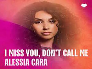 آهنگ انگلیسی I Miss You, Don’t Call Me از Alessia Cara به همراه متن و ترجمه مجزا