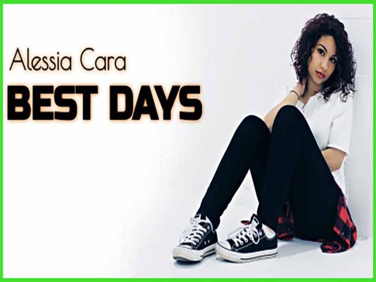 آهنگ انگلیسی Best Days از Alessia Cara به همراه متن و ترجمه مجزا