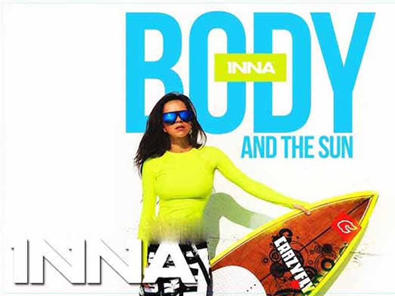 آهنگ انگلیسی Body and the Sun از INNA به همراه متن و ترجمه مجزا