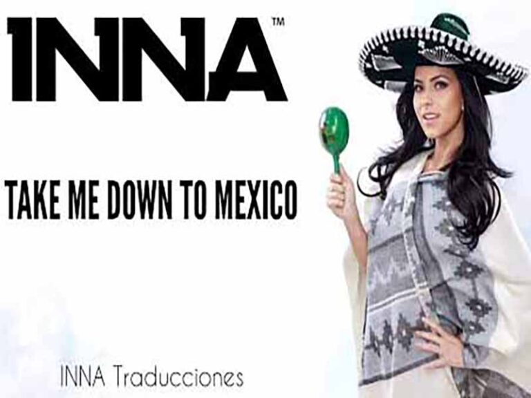 آهنگ انگلیسی Take Me Down to Mexico از INNA به همراه متن و ترجمه مجزا