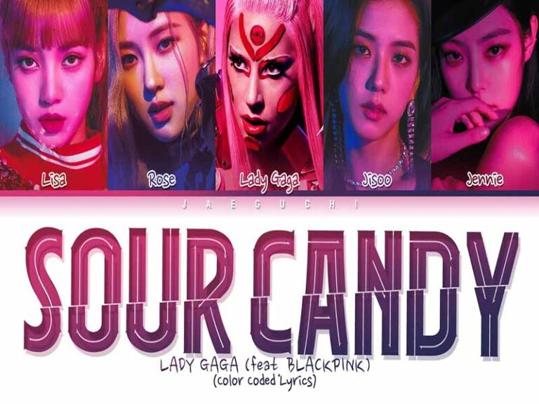 آهنگ انگلیسی کره‌ای Sour Candy از Lady Gaga و BLACKPINK به همراه متن و ترجمه مجزا