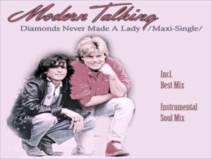 آهنگ انگلیسی Diamonds Never Made a Lady از Modern Talking به همراه متن و ترجمه مجزا