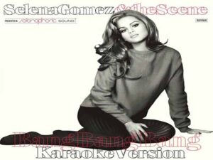 آهنگ انگلیسی Bang Bang Bang از Selena Gomez و The Scene به همراه متن و ترجمه مجزا