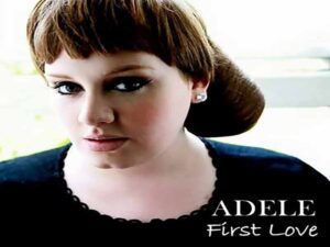 آهنگ انگلیسی First Love از Adele به همراه متن و ترجمه مجزا