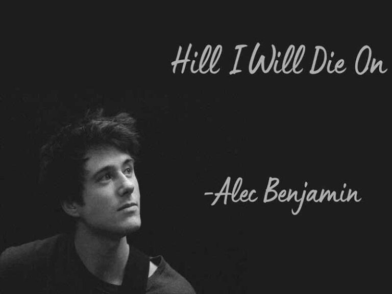 آهنگ انگلیسی Hill I Will Die On از Alec Benjamin به همراه متن و ترجمه مجزا