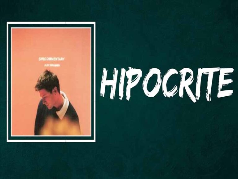 آهنگ انگلیسی Hipocrite از Alec Benjamin به همراه متن و ترجمه مجزا