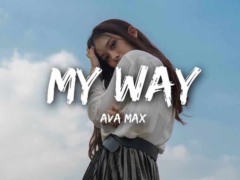 آهنگ انگلیسی My Way از Ava Max به همراه متن و ترجمه مجزا