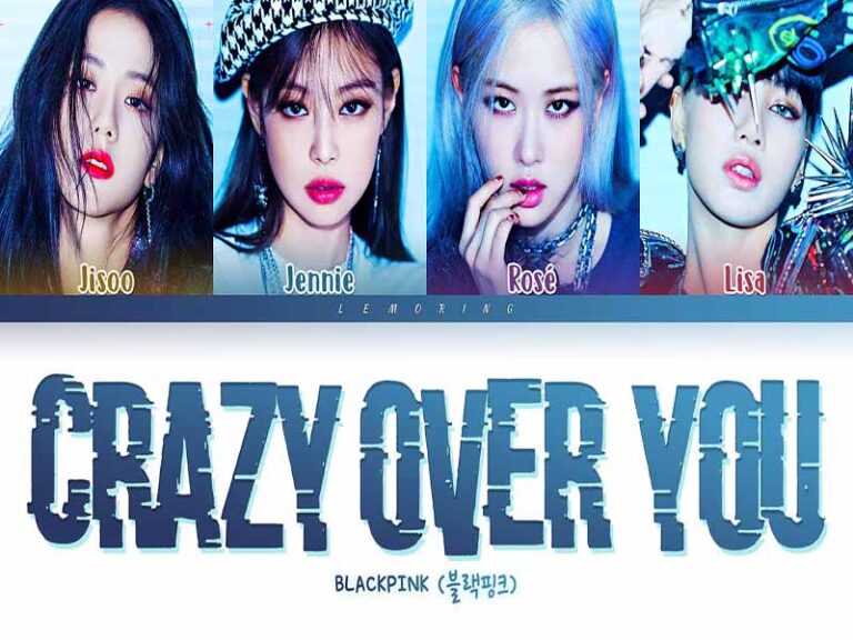 آهنگ انگلیسی Crazy Over You از BLACKPINK به همراه متن و ترجمه مجزا
