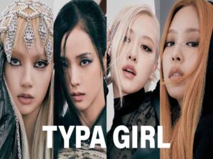 آهنگ انگلیسی Typa Girl از BLACKPINK به همراه متن و ترجمه مجزا