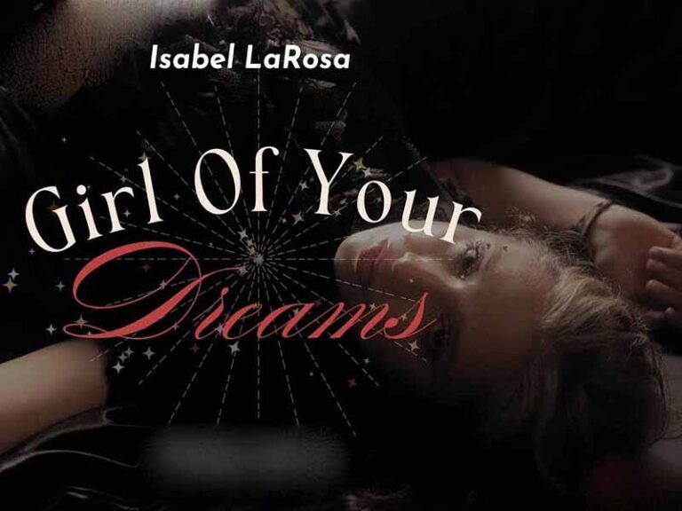 آهنگ انگلیسی Girl Of Your Dreams از Isabel LaRosa به همراه متن و ترجمه مجزا