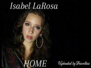 آهنگ انگلیسی Home از Isabel LaRosa به همراه متن و ترجمه مجزا