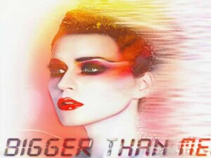 آهنگ انگلیسی Bigger Than Me از Katy Perry به همراه متن و ترجمه مجزا