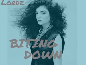 آهنگ انگلیسی Biting Down از Lorde به همراه متن و ترجمه مجزا