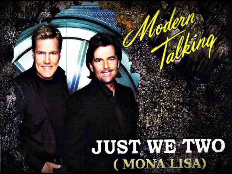 آهنگ انگلیسی Just We Two (Mona Lisa) از Modern Talking به همراه متن و ترجمه مجزا