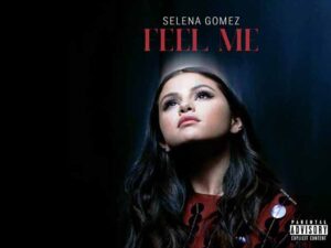 آهنگ انگلیسی Feel Me از Selena Gomez به همراه متن و ترجمه مجزا