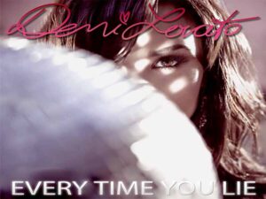 آهنگ انگلیسی Every Time You Lie از Demi Lovato به همراه متن و ترجمه مجزا