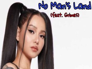 آهنگ انگلیسی No Man’s Land از Bella Poarch و Grimes به همراه متن و ترجمه مجزا