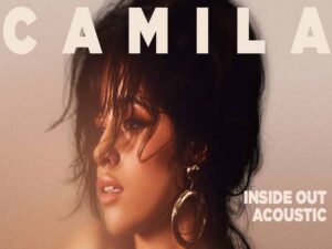 آهنگ انگلیسی Inside Out از Camila Cabello به همراه متن و ترجمه مجزا