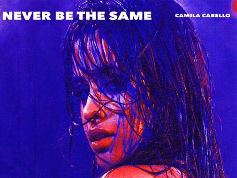 آهنگ انگلیسی Never Be the Same از Camila Cabello به همراه متن و ترجمه مجزا