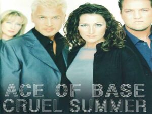 آهنگ انگلیسی Cruel Summer از Ace Of Base به همراه متن و ترجمه مجزا